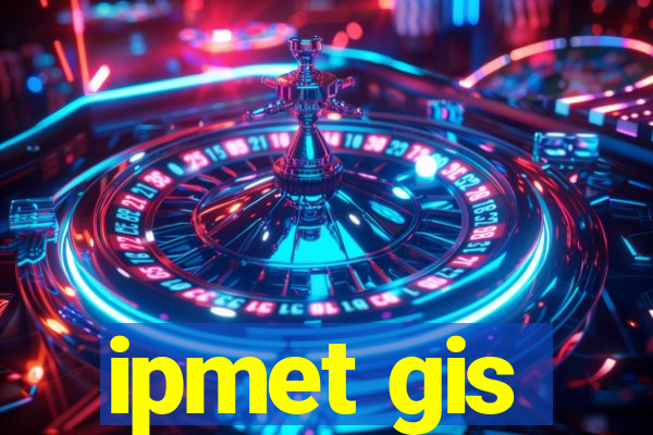 ipmet gis