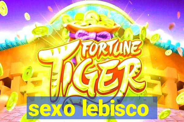 sexo lebisco