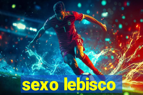 sexo lebisco