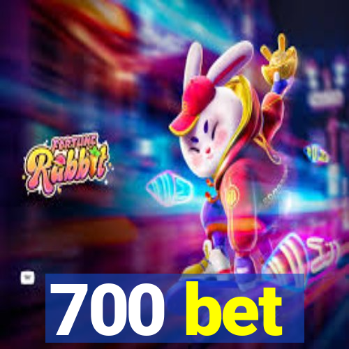 700 bet