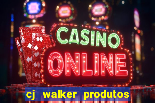 cj walker produtos onde comprar