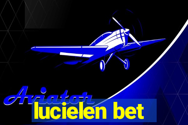 lucielen bet