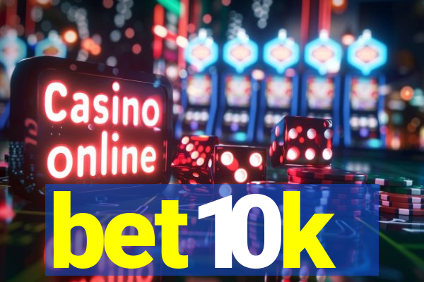 bet10k