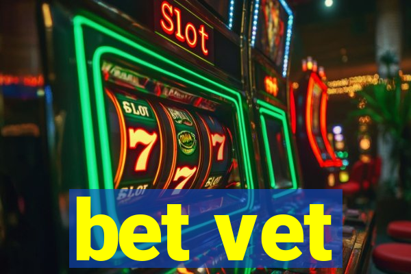 bet vet