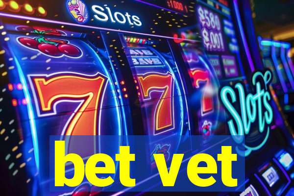 bet vet