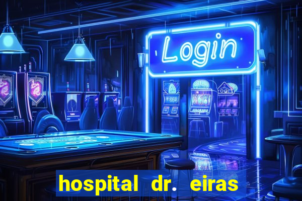 hospital dr. eiras em botafogo