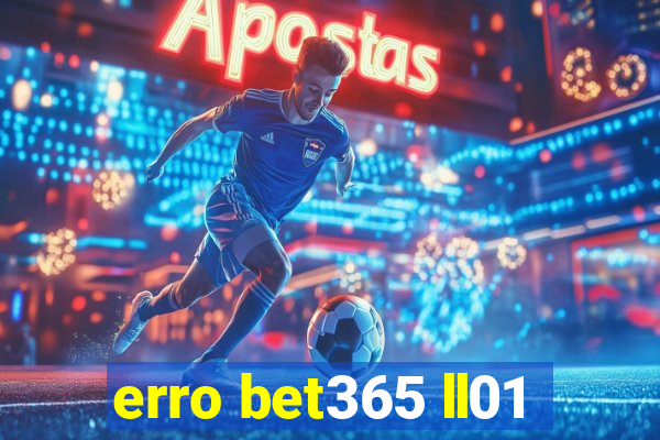 erro bet365 ll01