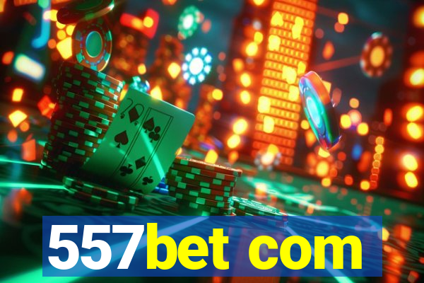 557bet com