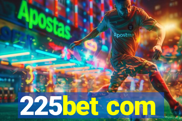 225bet com