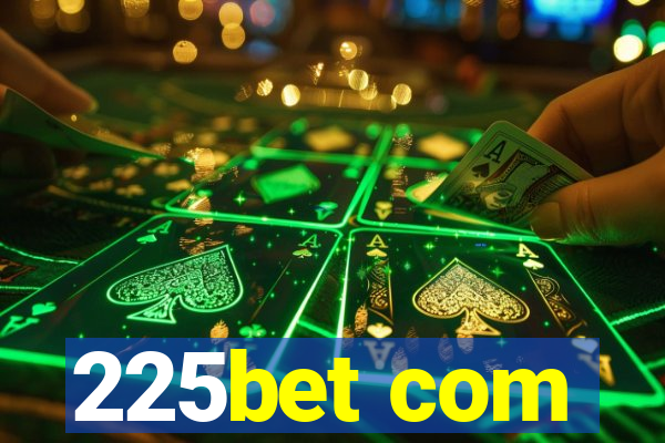 225bet com