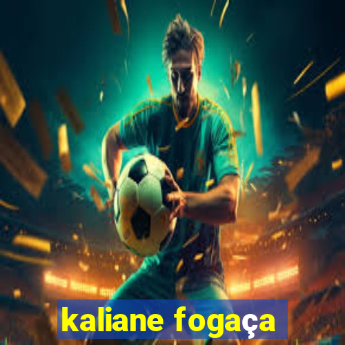 kaliane fogaça