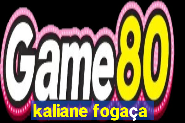 kaliane fogaça