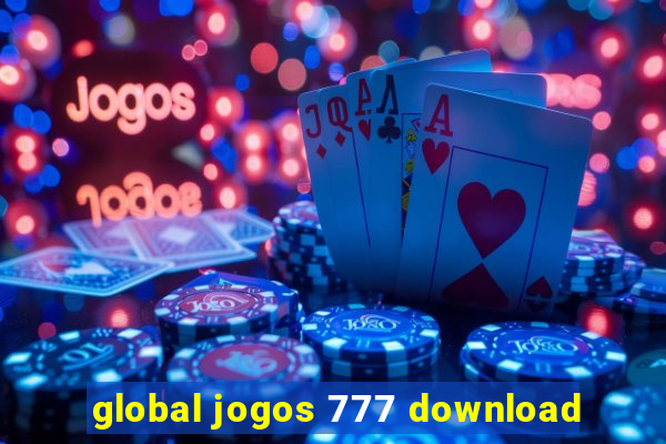 global jogos 777 download