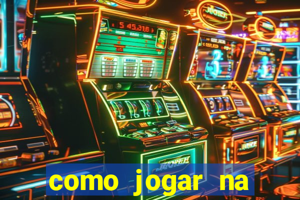 como jogar na plataforma do tigre