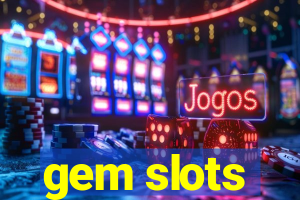 gem slots