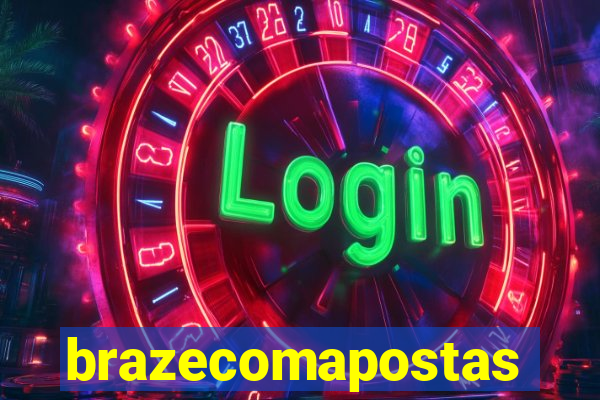 brazecomapostas