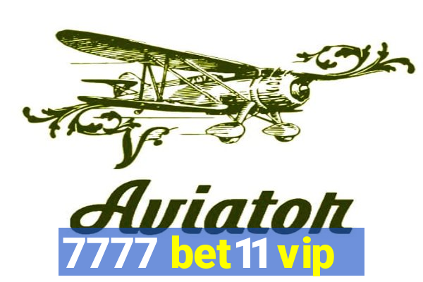 7777 bet11 vip