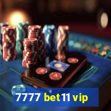 7777 bet11 vip