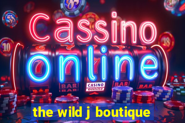 the wild j boutique