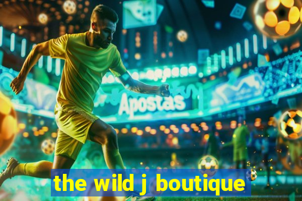 the wild j boutique