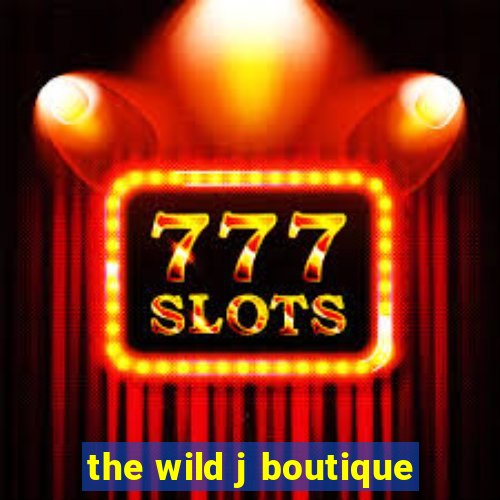 the wild j boutique