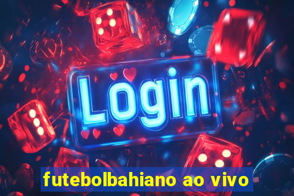 futebolbahiano ao vivo