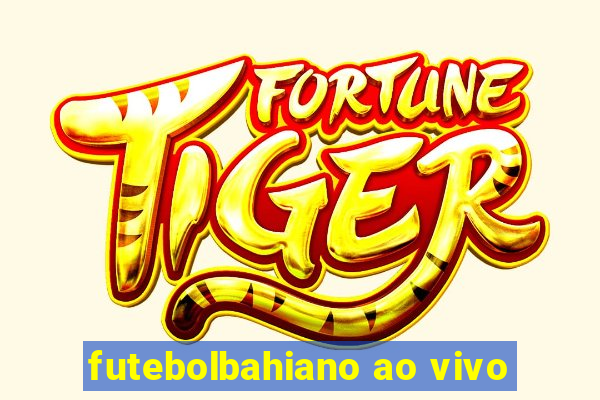 futebolbahiano ao vivo