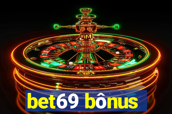 bet69 bônus