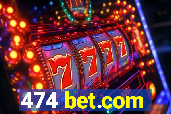 474 bet.com