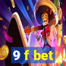 9 f bet