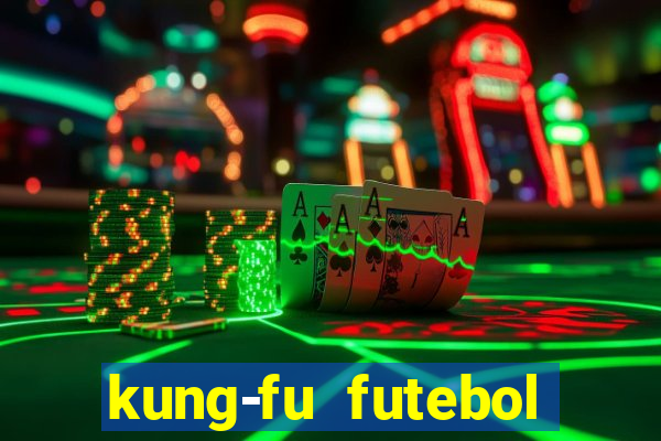 kung-fu futebol clube download