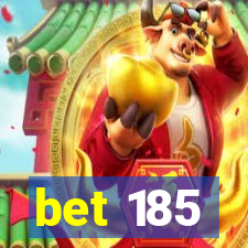 bet 185