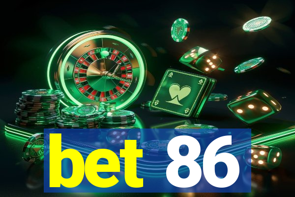 bet 86