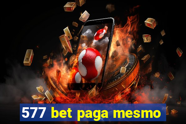 577 bet paga mesmo