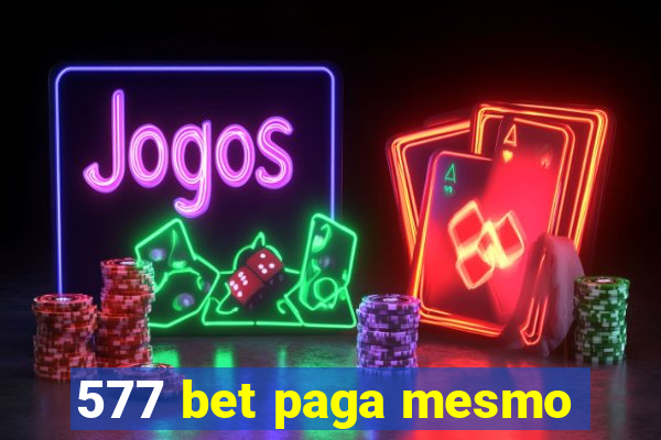 577 bet paga mesmo