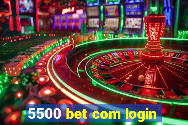 5500 bet com login