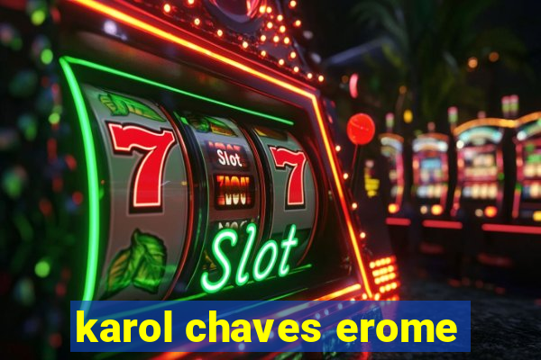 karol chaves erome