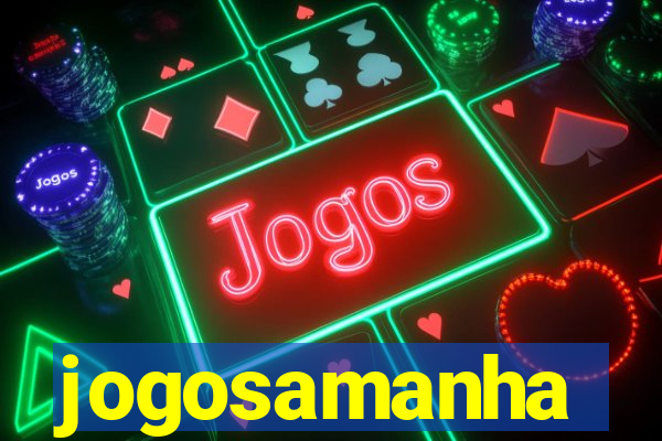 jogosamanha