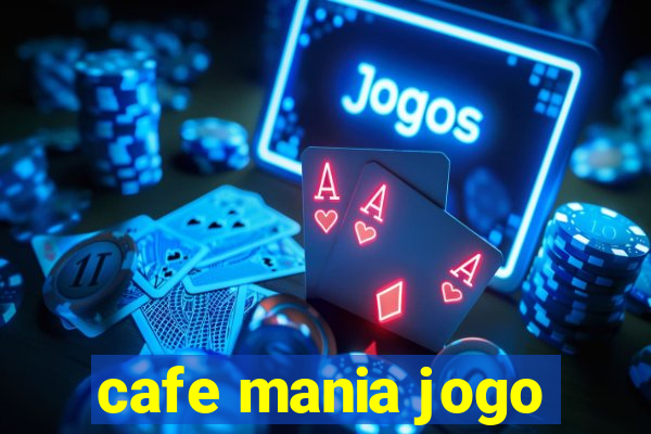 cafe mania jogo