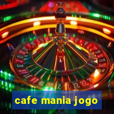 cafe mania jogo