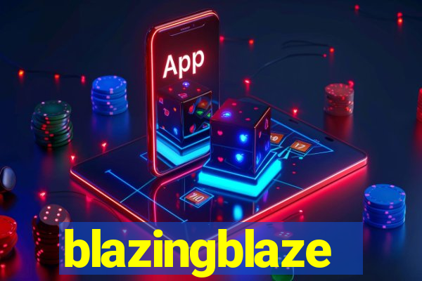 blazingblaze