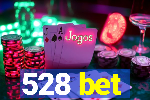 528 bet