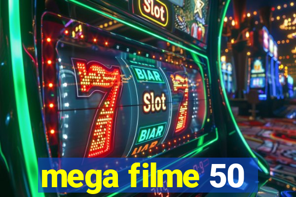 mega filme 50