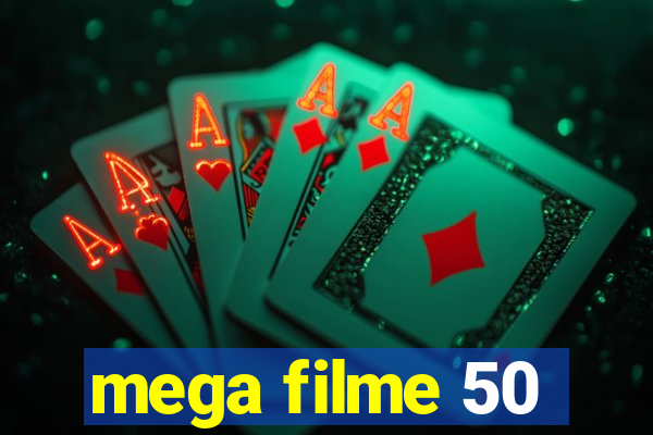 mega filme 50