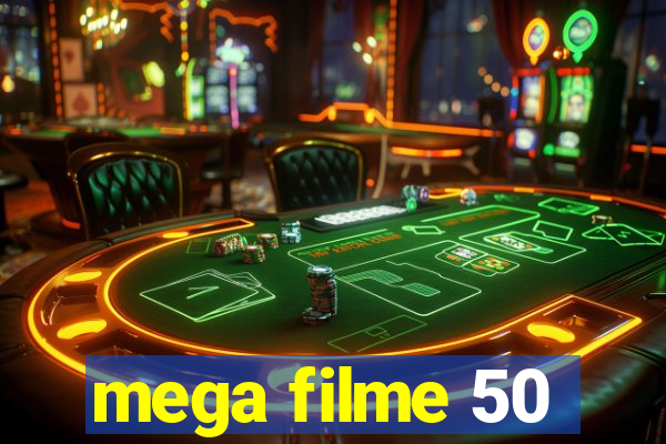 mega filme 50