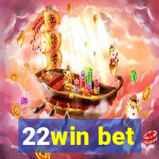 22win bet