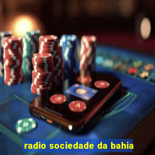 radio sociedade da bahia