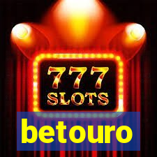 betouro