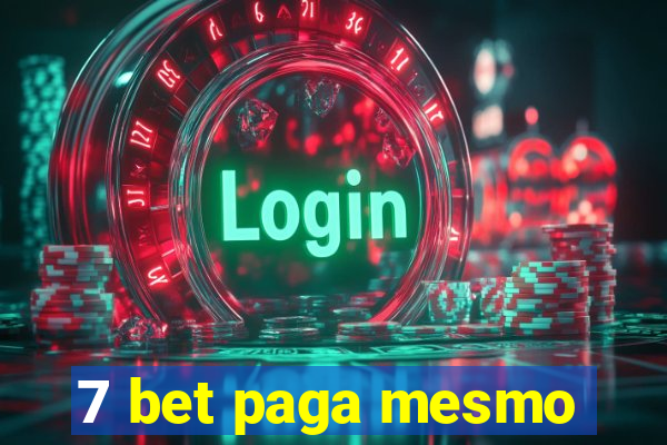 7 bet paga mesmo