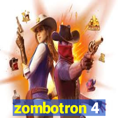 zombotron 4